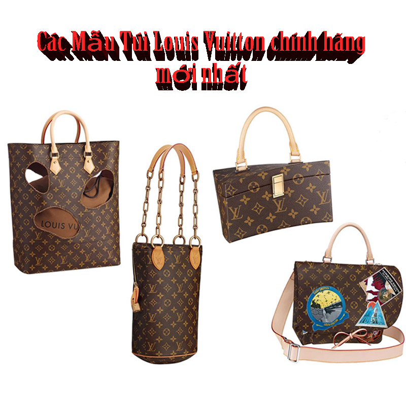 Cập nhật Các Mẫu Túi Louis Vuitton chính hãng mới nhất